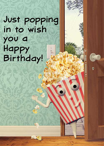 Just Popping in to Wish You a Happy Birthday! Movie Popcorn Birthday Card