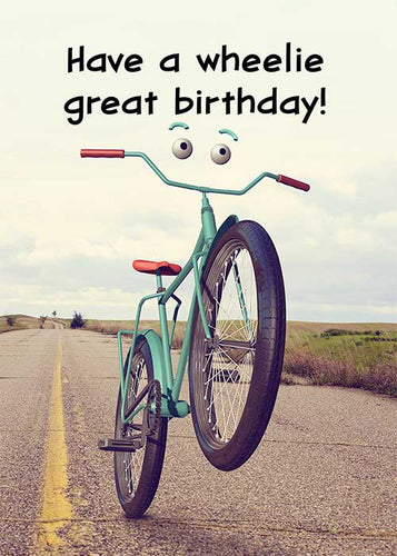 Have a Wheelie Great Birthday! Birthday Card