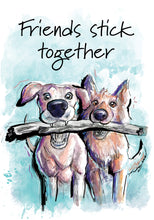 Friends Stick Together Dog Friendship Card