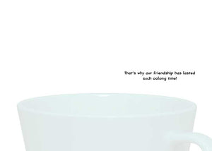 You're My Cup of Tea Friendship Card