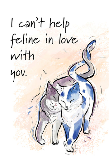 I Can't Help Feline In Love With You - Cat Love Card